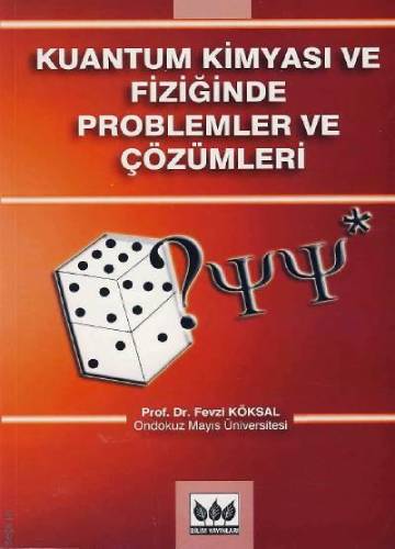 Kuantum Kimyası ve Fiziğinde Problemler ve Çözümleri