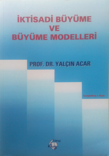 İktisadi Büyüme ve Büyüme Modelleri