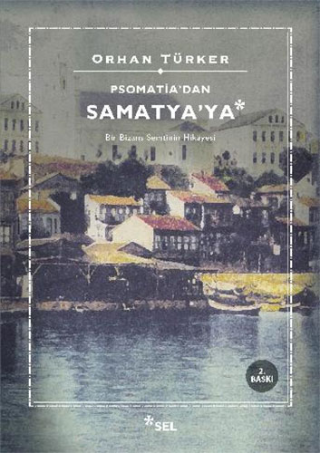 Psomatia'dan Samatya'ya 