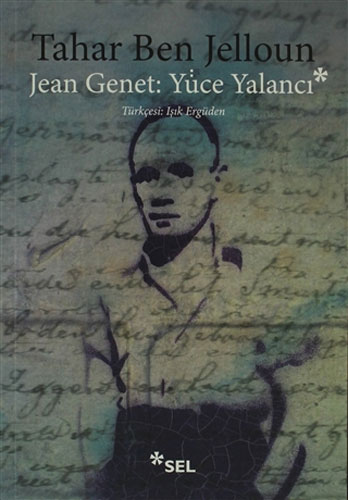 Jean Genet: Yüce Yalancı