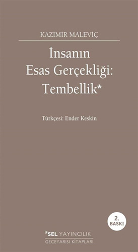 İnsanın Esas Gerçekliği: Tembellik