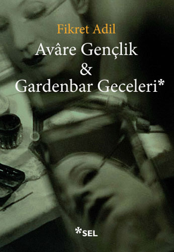 Avâre Gençlik ve Gardenbar Geceleri