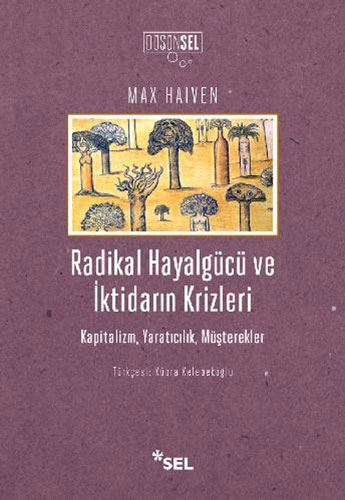 Radikal Hayalgücü ve İktidarın Krizleri