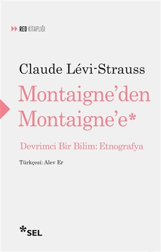 Montaigne'den Montaigne'e - Devrimci Bir Bilim: Etnografya