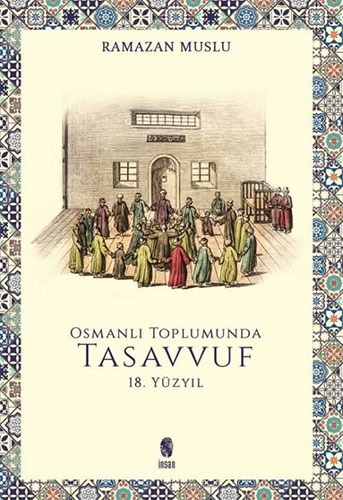 Osmanlı Toplumunda Tasavvuf -18. Yüzyıl