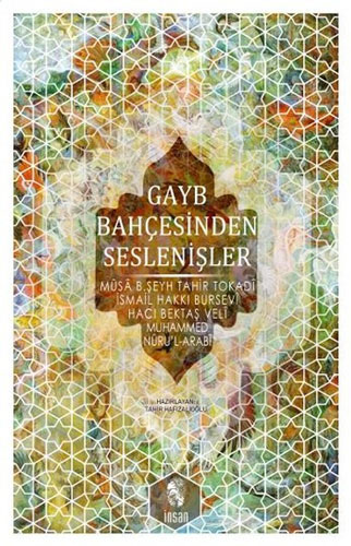 Gayb Bahçelerinden Seslenişler