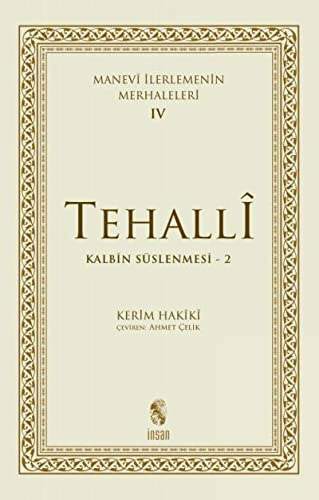 Tehalli Kalbin Süslenmesi 2 - Manevi İlerlemenin Merhaleleri 4