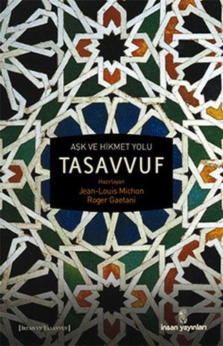 Aşk ve Hikmet Yolu Tasavvuf