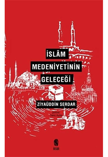 İslâm Medeniyetinin Geleceği