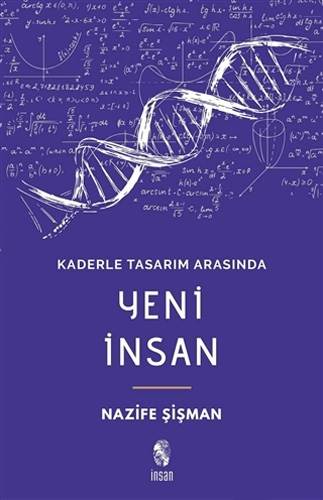 Kaderle Tasarım Arasında - Yeni İnsan