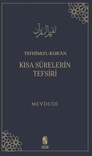 Tefhimu’l-Kur’an - Kısa Surelerin Tefsiri