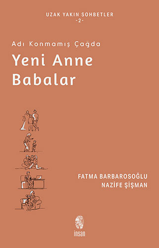 Adı Konmamış Çağda Yeni Anne Babalar