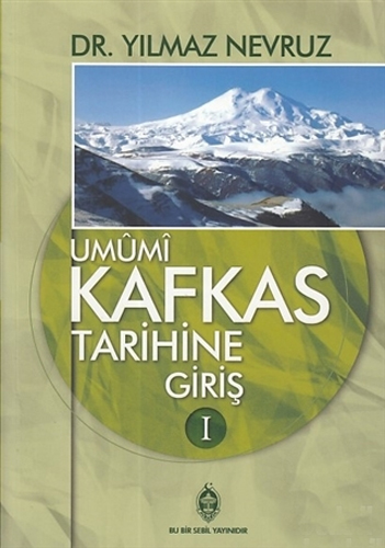 Umumi Kafkas Tarihine Giriş 1