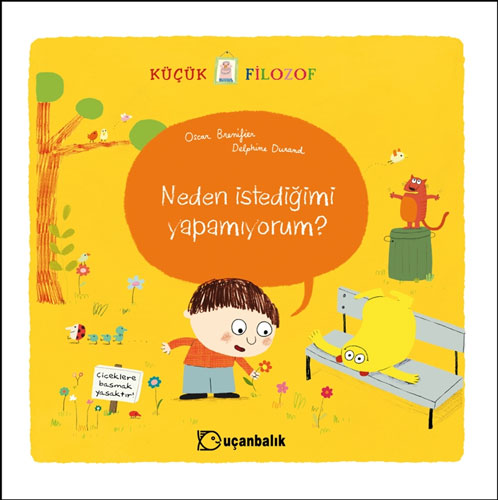 Küçük Filozof - Neden İstediğimi Yapamıyorum?