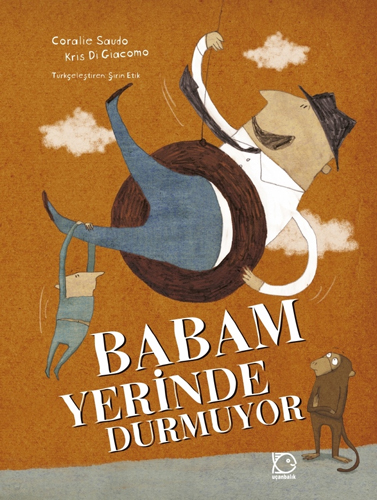 Babam Yerinde Durmuyor (Ciltli)