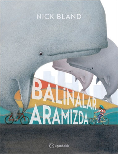 Balinalar Aramızda (Ciltli)