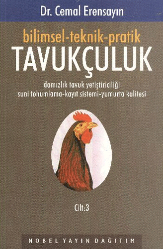 Bilimsel-Teknik-Pratik Tavukçuluk Cilt: 3 