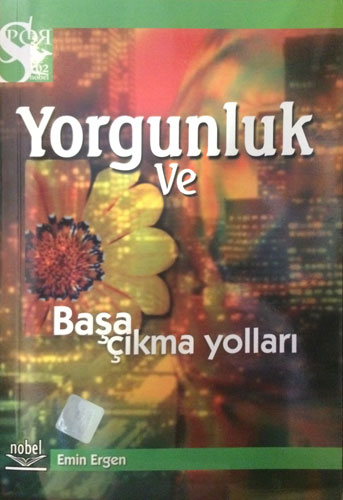 Yorgunluk ve Başa Çıkma Yolları