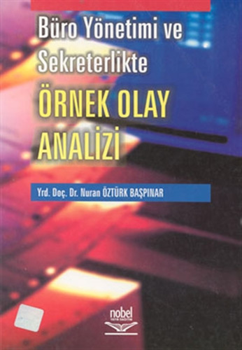 Büro Yönetimi ve Sekreterlikte Örnek Olay Analizi