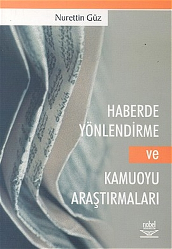 Haberde Yönlendirme ve Kamuoyu Araştırmaları