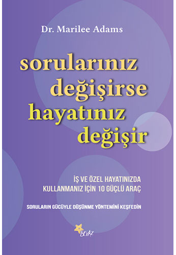 Sorularınız Değişirse Hayatınız Değişir