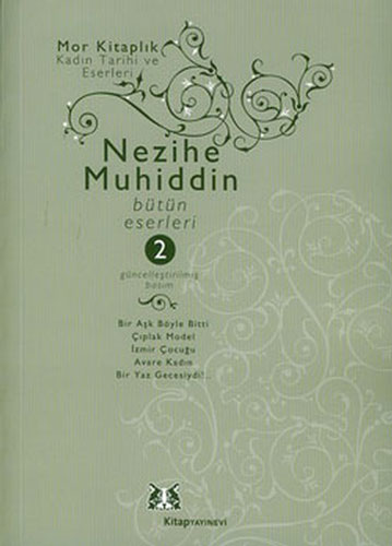 Nezihe Muhiddin Bütün Eserleri 2. Cilt