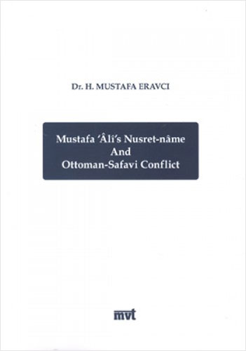 Mustafa Ali's Nusret-name and Ottoman - Safavi Conflict