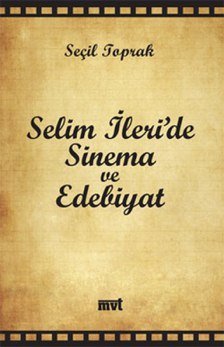 Selim İleri’de Sinema ve Edebiyat