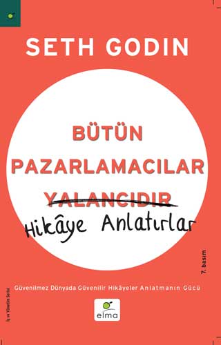 Bütün Pazarlamacılar Yalancıdır - Hikaye Anlatırlar