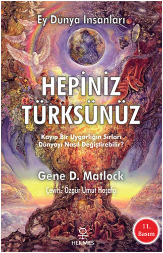 Ey Dünya İnsanları Hepiniz Türksünüz