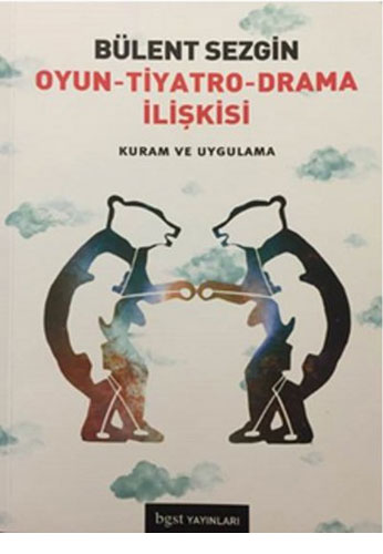 Oyun - Tiyatro - Drama İlişkisi