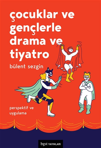 Çocuklar ve Gençlerle Drama ve Tiyatro