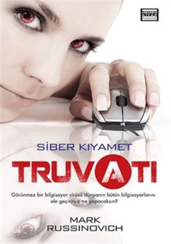 Truva Atı Siber Kıyamet