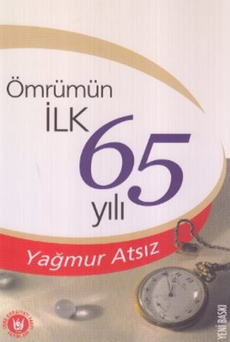 Ömrümün İlk 65 Yılı