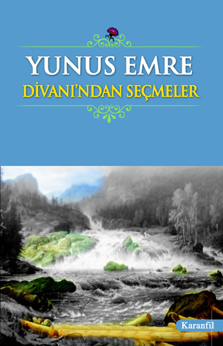 Yunus Emre Divanı'ndan Seçmeler