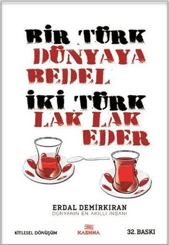 Bir Türk Dünyaya Bedel İki Türk Lak Lak Eder