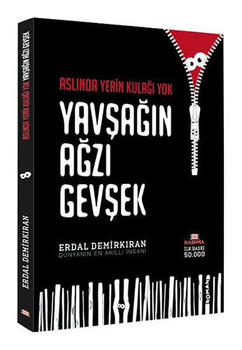 Aslında Yerin Kulağı Yok Yavşağın Ağzı Gevşek