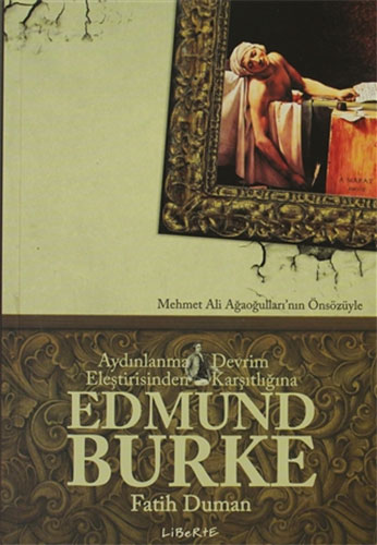 Aydınlanma Eleştirisinden Devrim Karşıtlığına: Edmund Burke