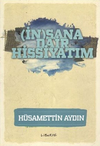 (İn)sana Dair Hissiyatım