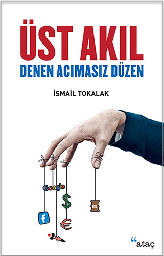 Üst Akıl Denen Acımasız Düzen