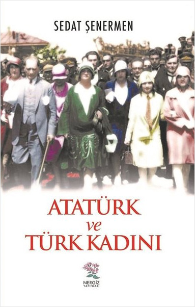 Atatürk ve Türk Kadını