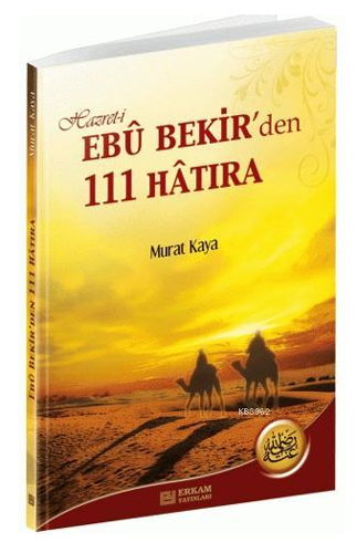 Hz. Ebubekir'den 111 Hatıra