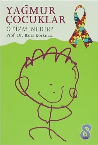 Yağmur Çocuklar : Otizm Nedir?