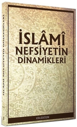 İslami Nefsiyetin Dinamikleri