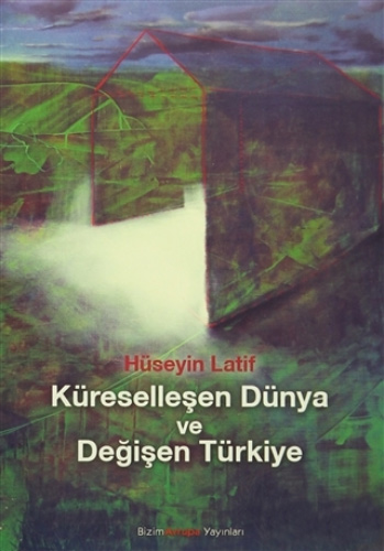 Küreselleşen Dünya ve Değişen Türkiye