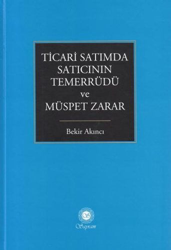 Ticari Satımda Satıcının Temerrüdü ve Müspet Zarar