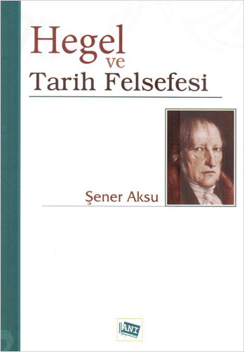 Hegel ve Tarih Felsefesi