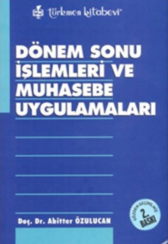 Dönem Sonu İşlemleri ve Muhasebe Uygulamaları