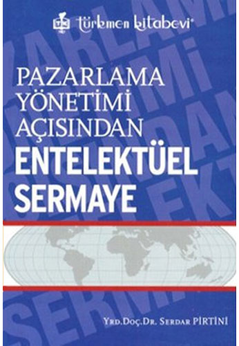 Pazarlama Yönetimi Açısından Entelektüel Sermaye