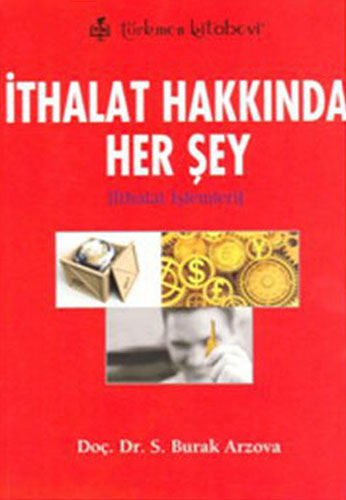 İthalat Hakkında Her Şey